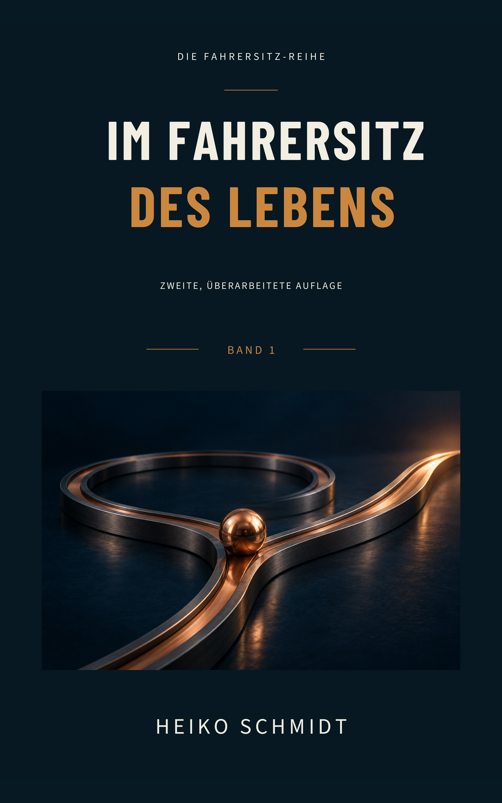 Im Fahrersitz des Lebens von Heiko Schmidt – zweite, überarbeitete Auflage, Band 1 der Fahrersitz-Reihe